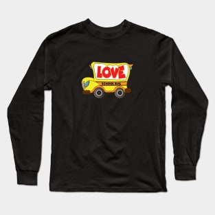 Love School Bus Driver Long Sleeve T-Shirt